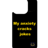 My Anxiety Cracks Jokes – iPhone 16 MagSafe Case