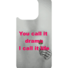 You Call It Drama, I Call It Life – iPhone 16 MagSafe Case