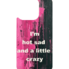I’m Hot, Sad, and a Little Crazy – iPhone 16 MagSafe Case
