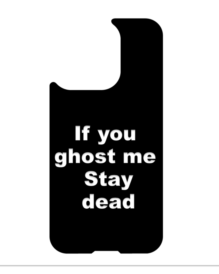 Black magnetic backplate with white bold text: “If you ghost me, stay dead”
