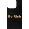 iPhone 13 MagSafe Case – Be Rich Statement Backplate | Casenario iPhone 13 MagSafe magnetic case with Be Rich quote, black leather texture with gold letters, Feng Shui Series